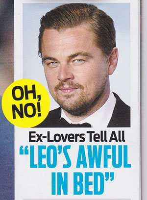 Illustration for article titled This Week In Tabloids: Does Leo DiCaprio Wear Noise Canceling Headphones While Having Sex?
